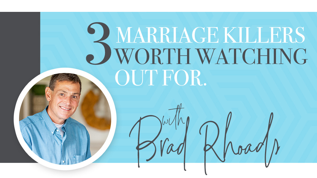 3 marriage killers worth watching out for