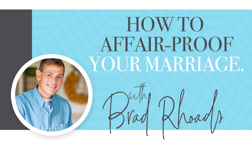How to affair-proof your marriage