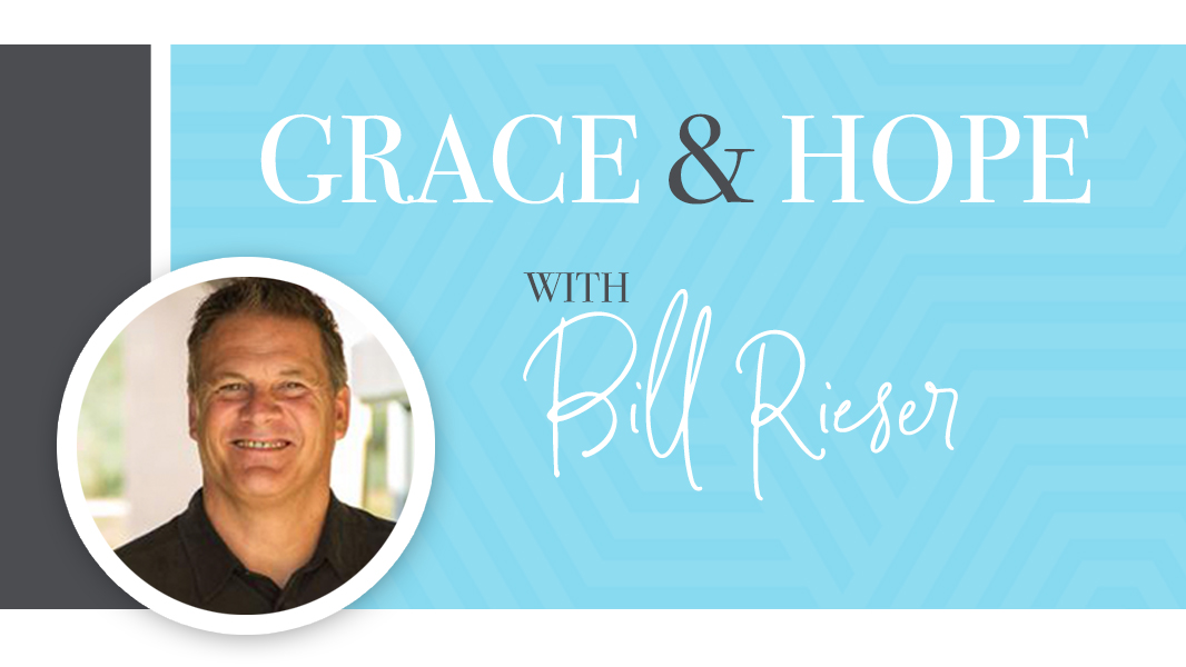 Grace and hope during COVID-19: Bill Rieser (Video)