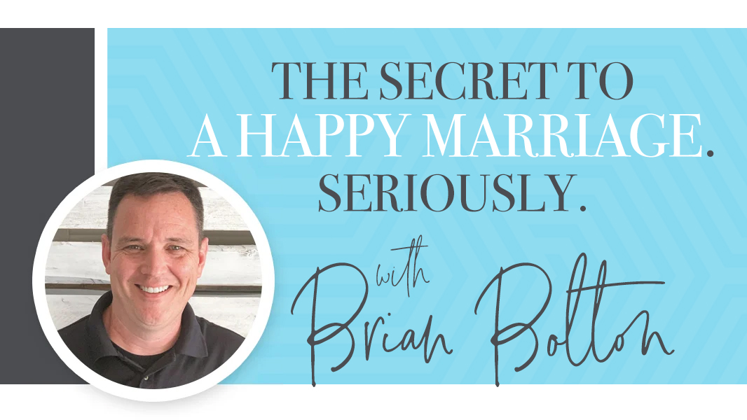 The secret to a happy marriage. Seriously.