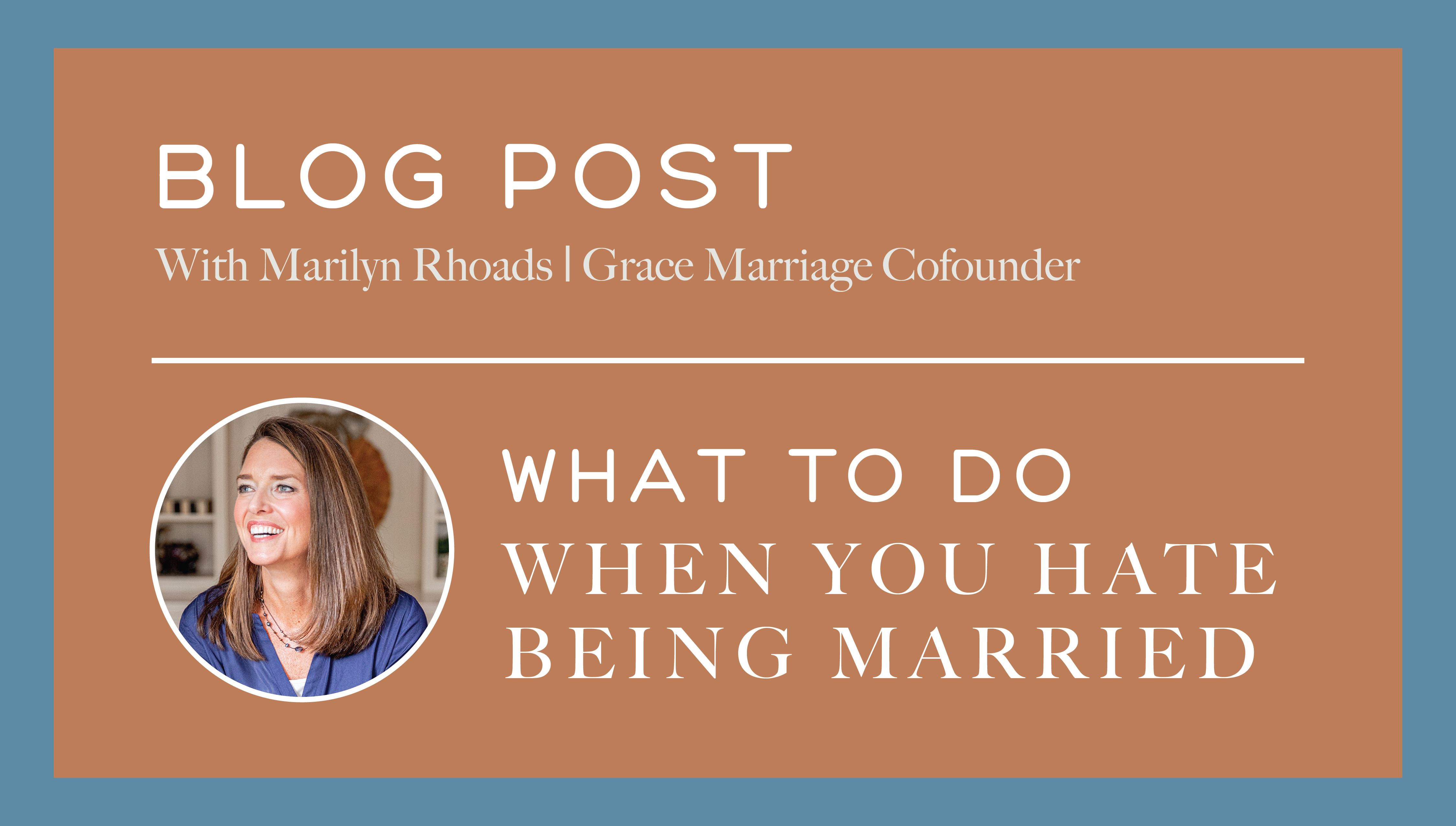 What To Do When You Hate Being Married