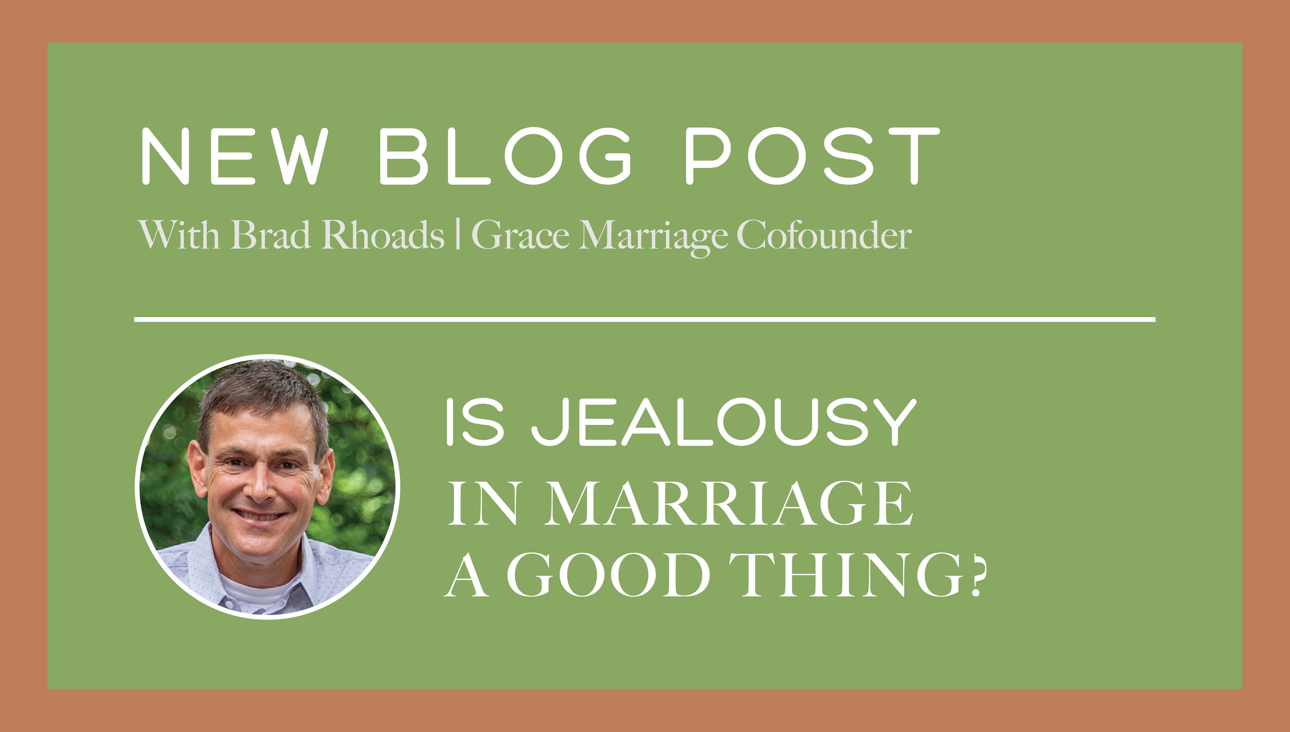 Is Jealousy in Marriage a Good Thing?