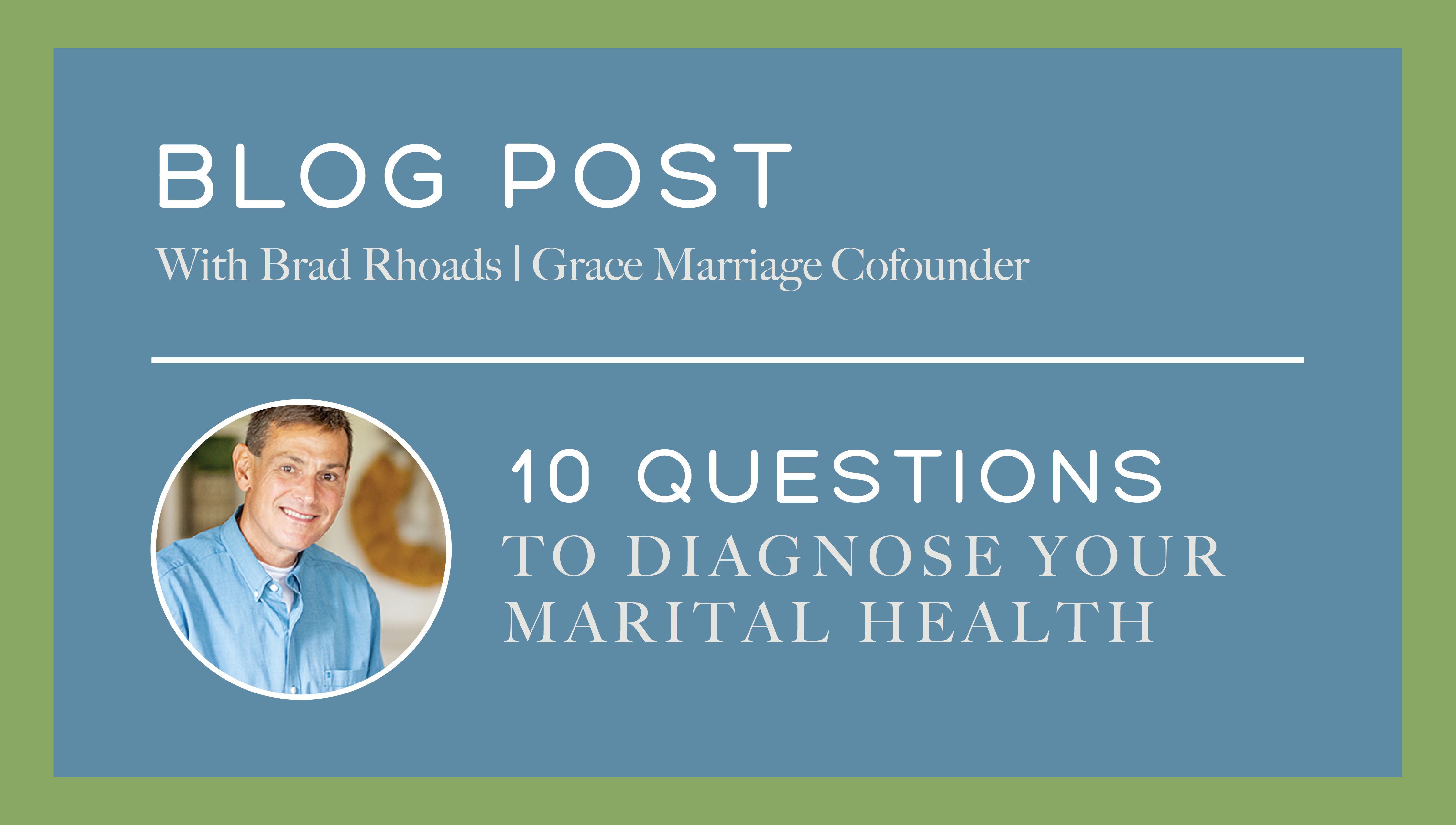 10 Questions To Diagnose Your Marital Health