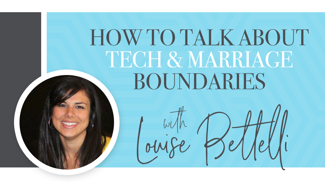 How to talk about tech and marriage boundaries