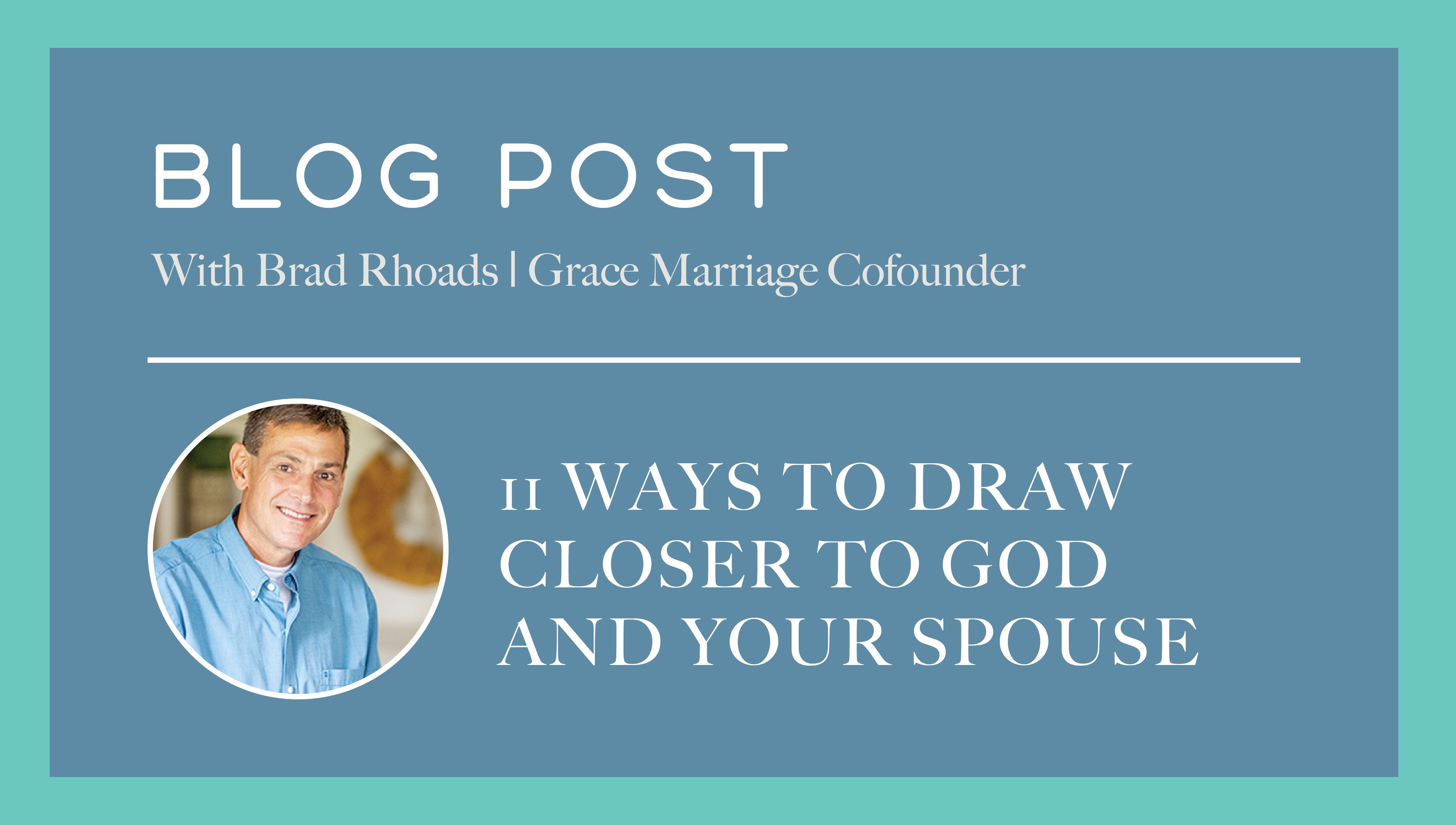 11 Ways to Draw Closer to God and Your Spouse