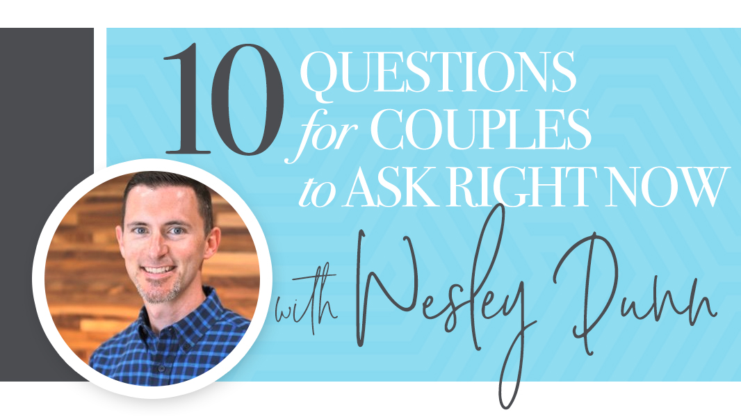 10 questions for couples to ask right now