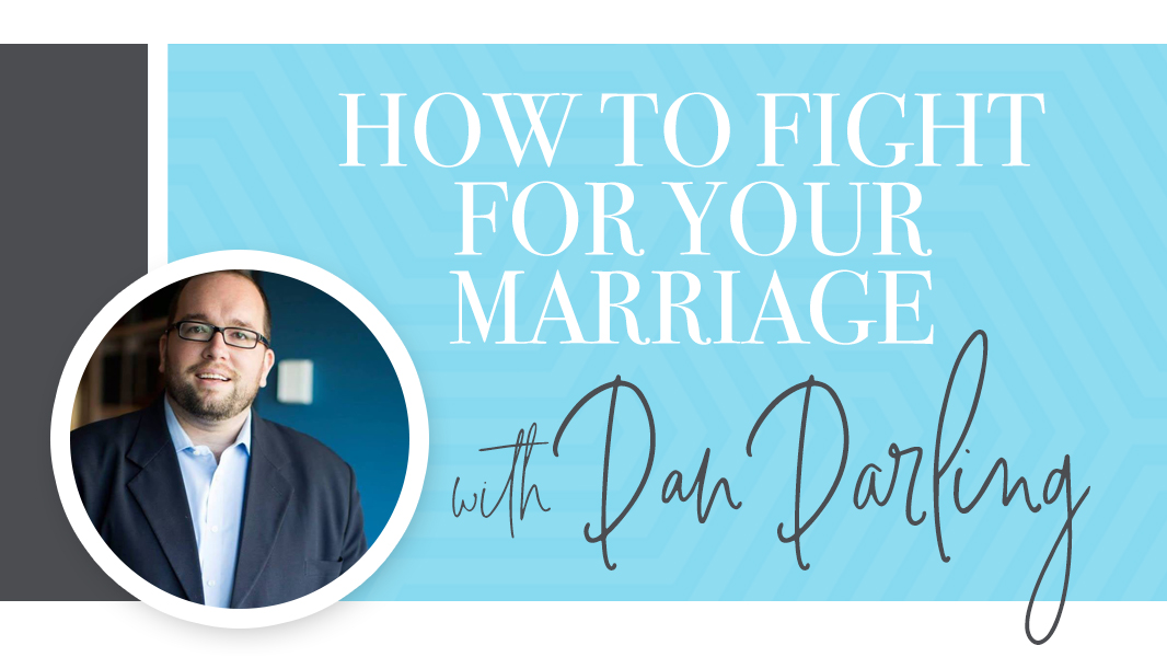 How to fight for your marriage
