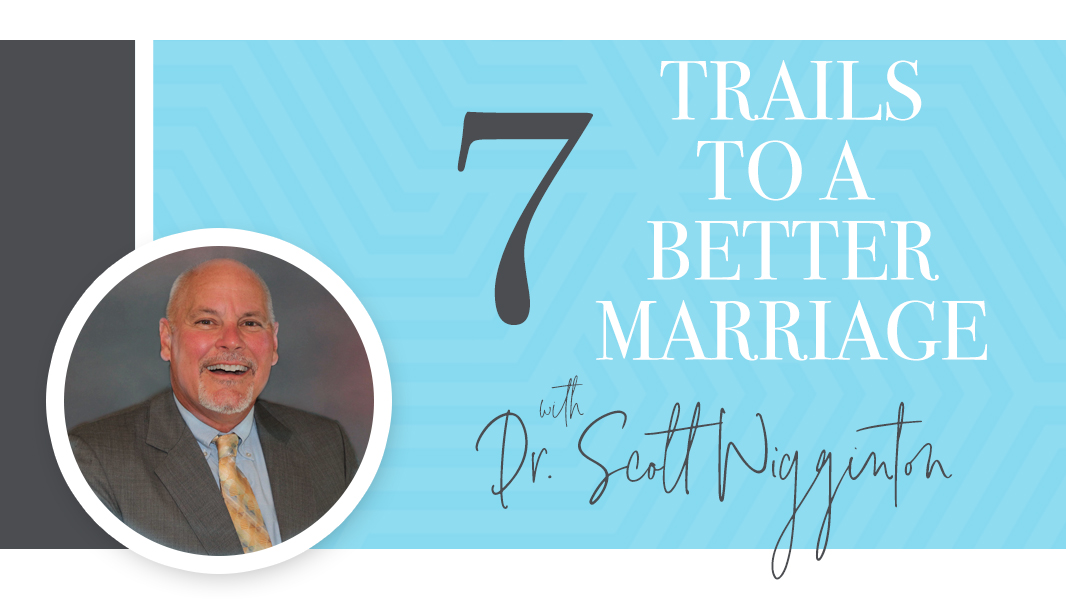 7 trails to a better marriage