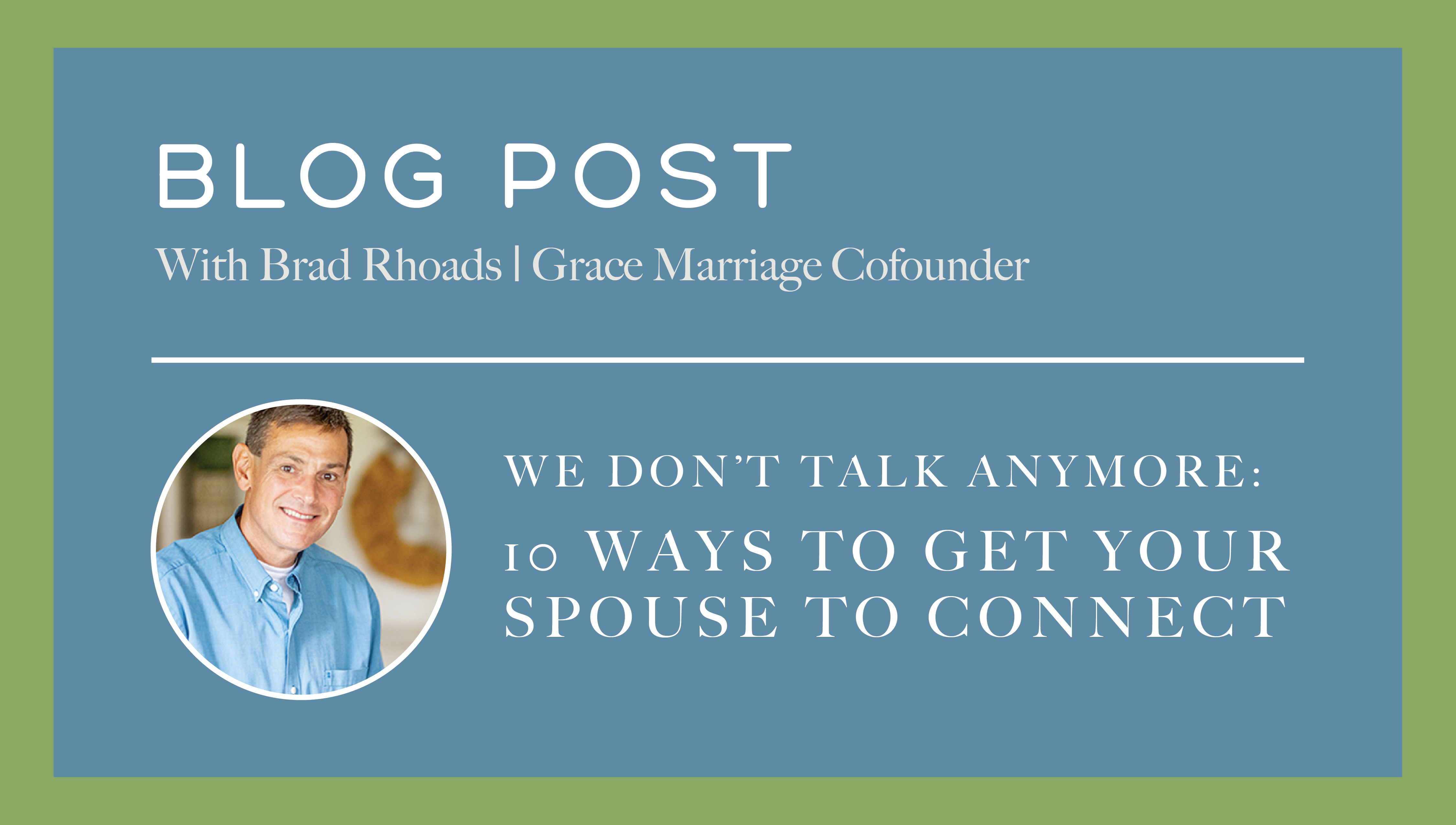 We Don’t Talk Anymore: 10 Ways To Get Your Spouse to Connect