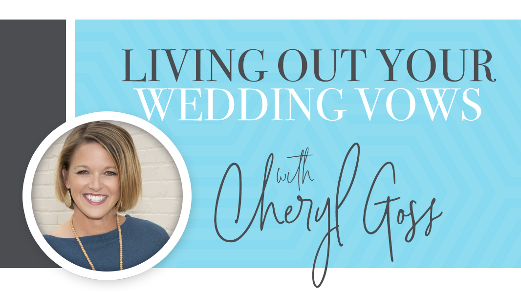 Living out your wedding vows