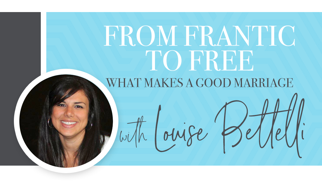 From frantic to free: what makes a good marriage